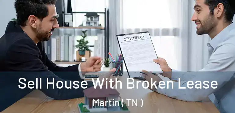  Sell House With Broken Lease Martin ( TN )