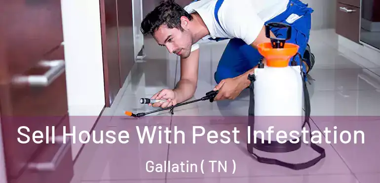  Sell House With Pest Infestation Gallatin ( TN )