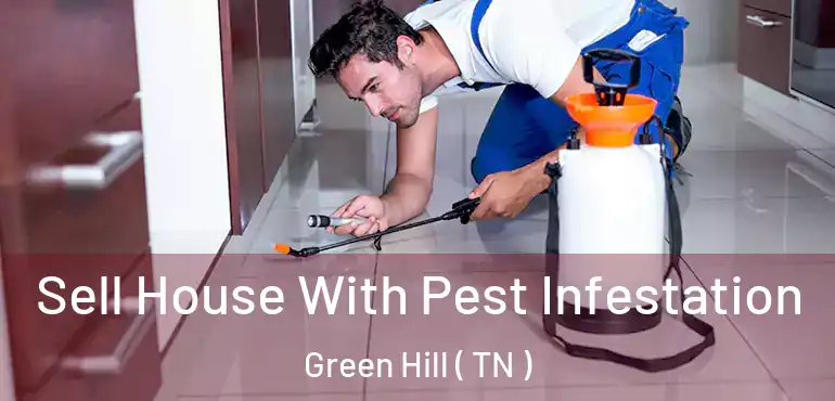  Sell House With Pest Infestation Green Hill ( TN )