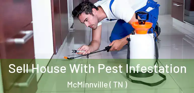  Sell House With Pest Infestation McMinnville ( TN )