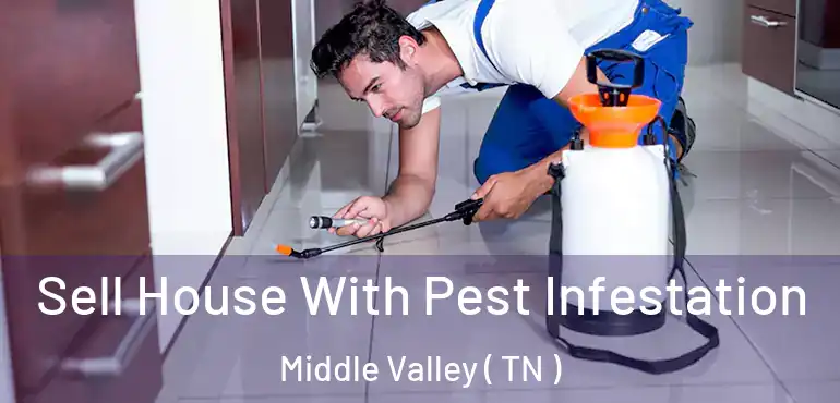  Sell House With Pest Infestation Middle Valley ( TN )