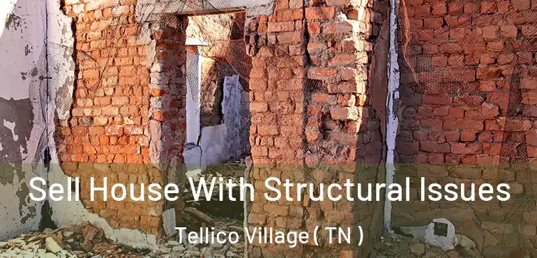  Sell House With Structural Issues Tellico Village ( TN )