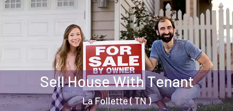  Sell House With Tenant La Follette ( TN )