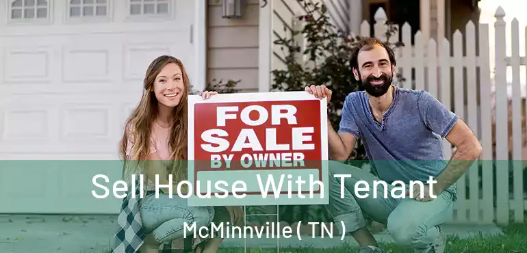  Sell House With Tenant McMinnville ( TN )