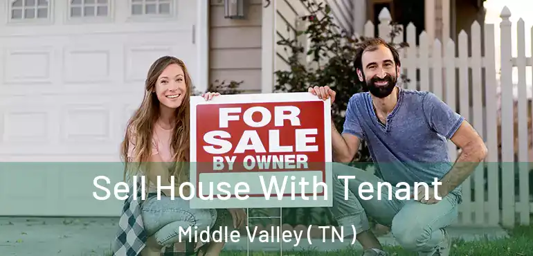  Sell House With Tenant Middle Valley ( TN )