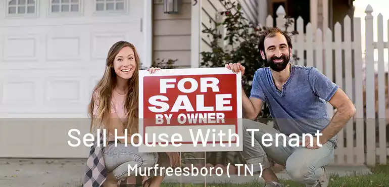  Sell House With Tenant Murfreesboro ( TN )
