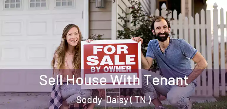  Sell House With Tenant Soddy-Daisy ( TN )