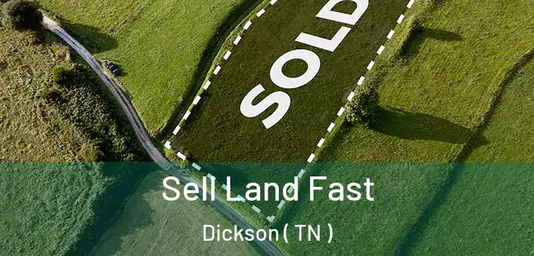  Sell Land Fast Dickson ( TN )