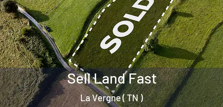  Sell Land Fast La Vergne ( TN )