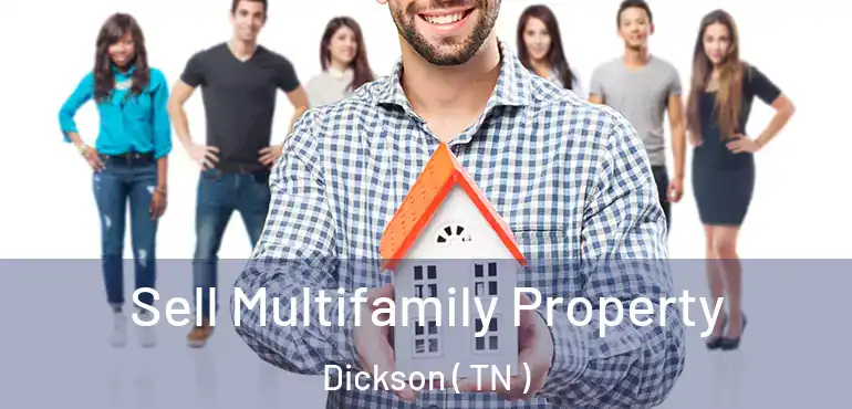  Sell Multifamily Property Dickson ( TN )