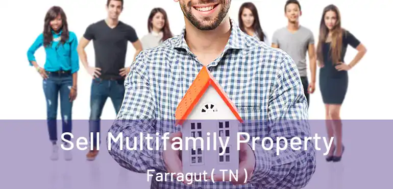  Sell Multifamily Property Farragut ( TN )