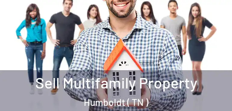  Sell Multifamily Property Humboldt ( TN )