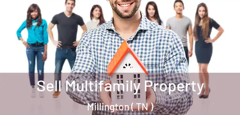  Sell Multifamily Property Millington ( TN )