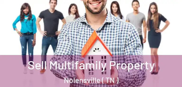  Sell Multifamily Property Nolensville ( TN )