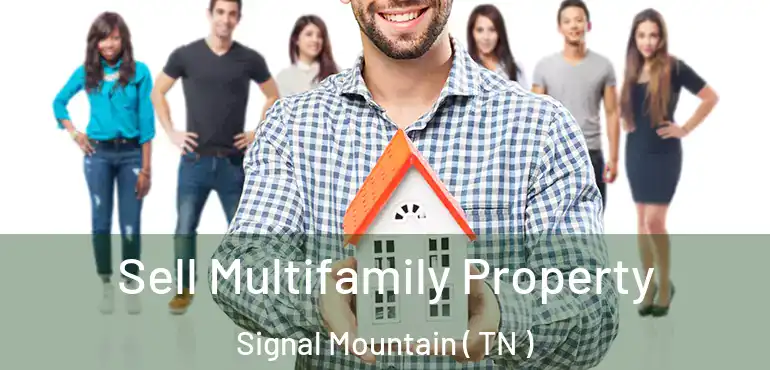  Sell Multifamily Property Signal Mountain ( TN )