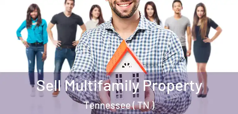  Sell Multifamily Property Tennessee ( TN )