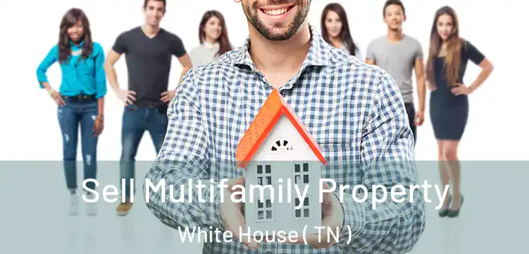  Sell Multifamily Property White House ( TN )