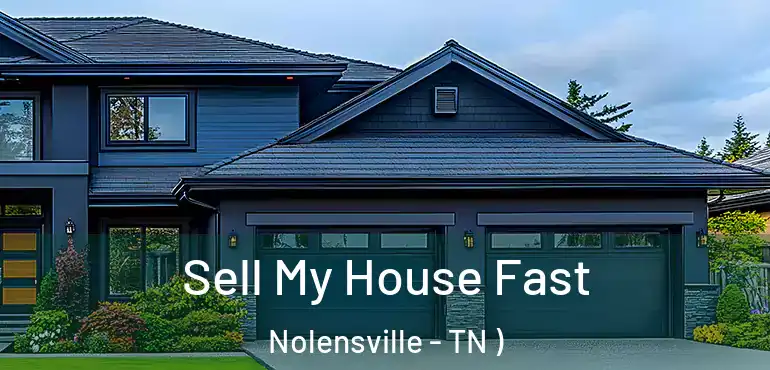  Sell My House Fast Nolensville - TN )