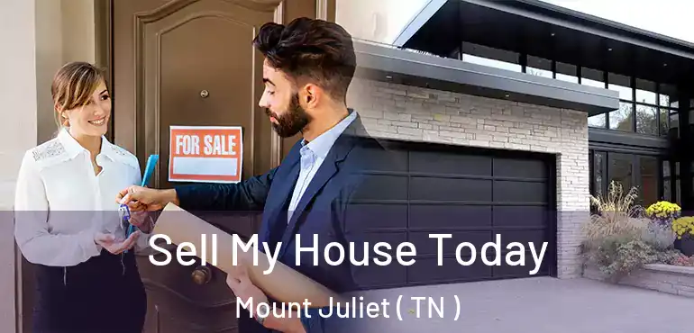  Sell My House Today Mount Juliet ( TN )