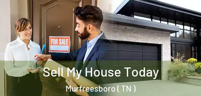  Sell My House Today Murfreesboro ( TN )