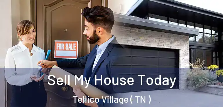  Sell My House Today Tellico Village ( TN )