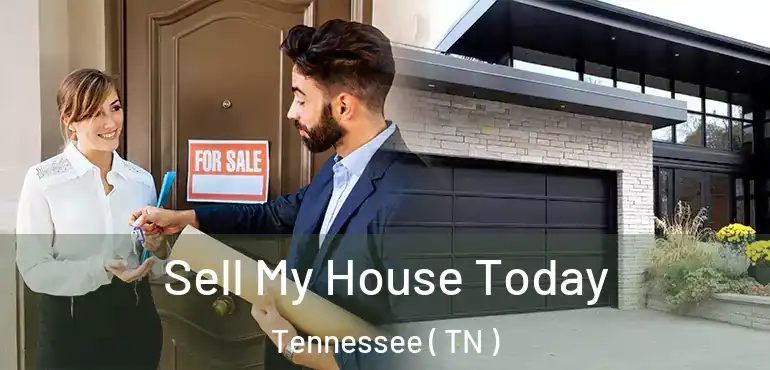  Sell My House Today Tennessee ( TN )