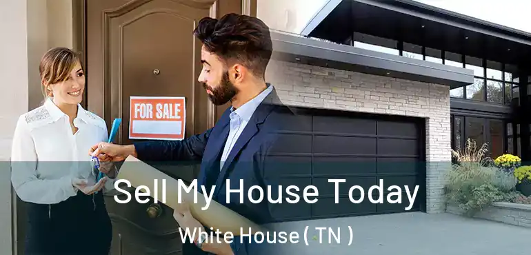  Sell My House Today White House ( TN )