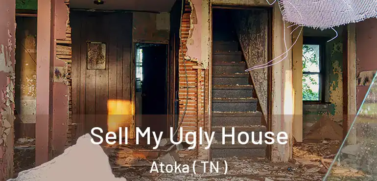  Sell My Ugly House Atoka ( TN )