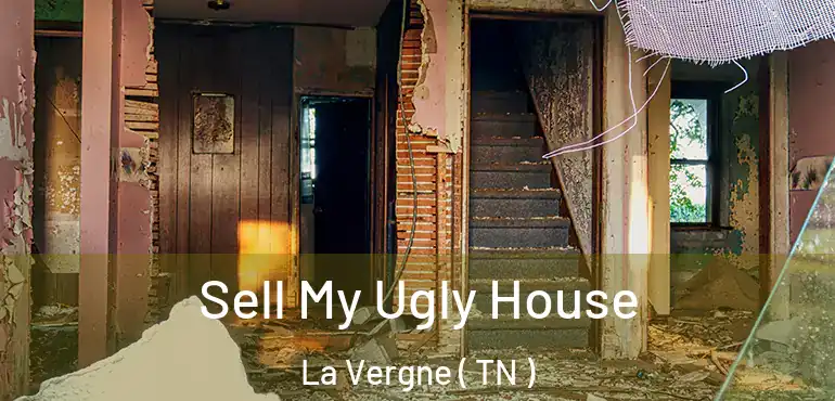  Sell My Ugly House La Vergne ( TN )