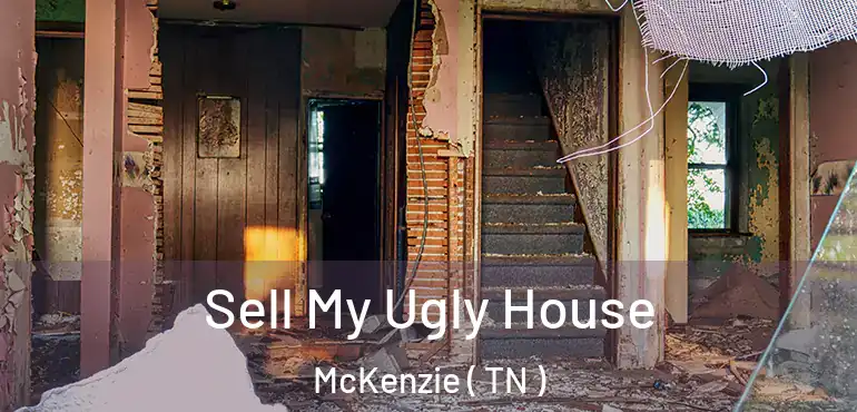  Sell My Ugly House McKenzie ( TN )
