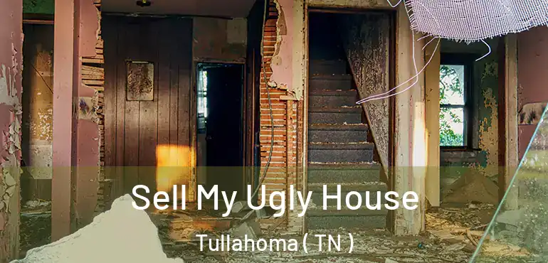  Sell My Ugly House Tullahoma ( TN )