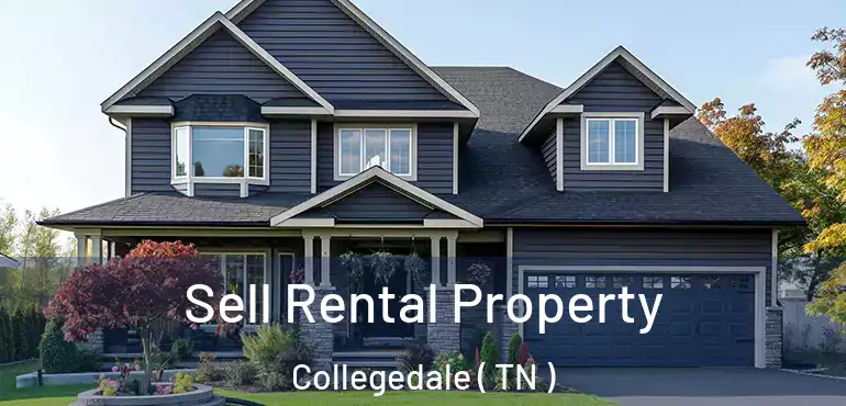  Sell Rental Property Collegedale ( TN )
