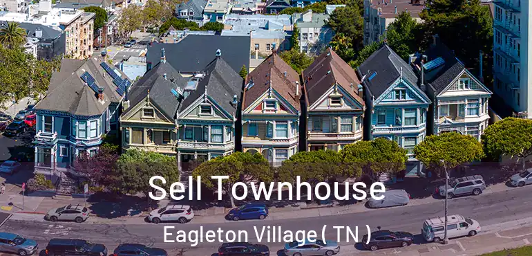  Sell Townhouse Eagleton Village ( TN )