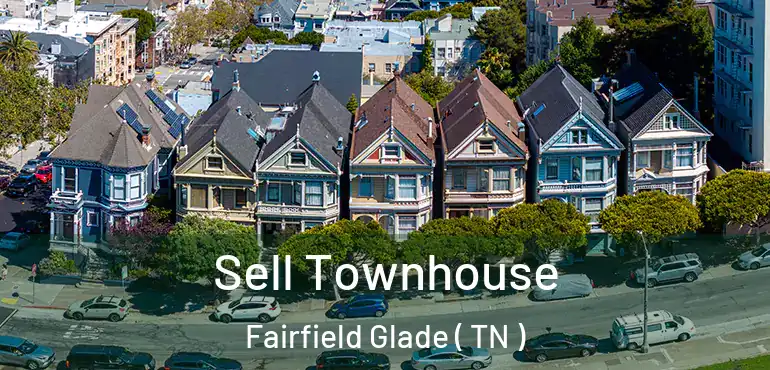  Sell Townhouse Fairfield Glade ( TN )