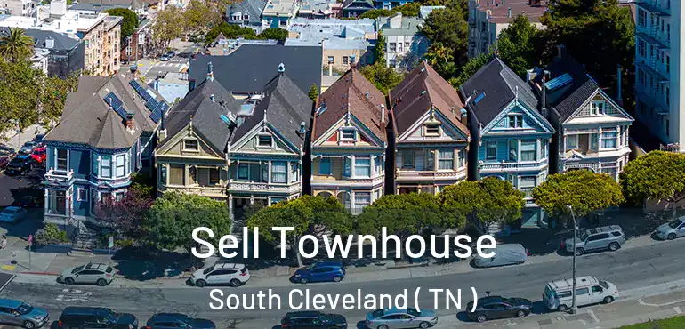  Sell Townhouse South Cleveland ( TN )