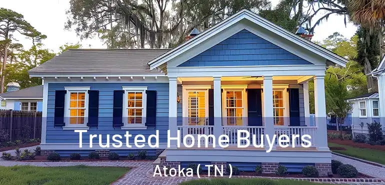  Trusted Home Buyers Atoka ( TN )