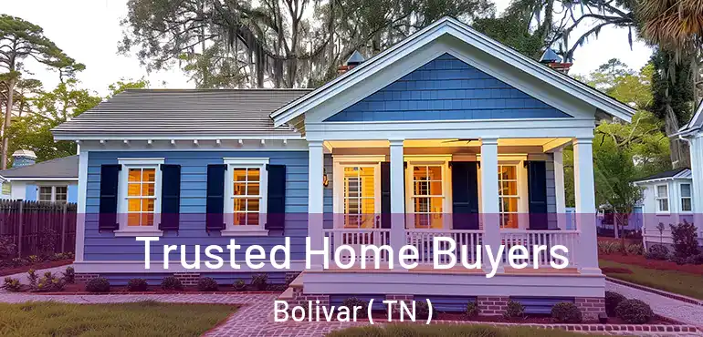  Trusted Home Buyers Bolivar ( TN )