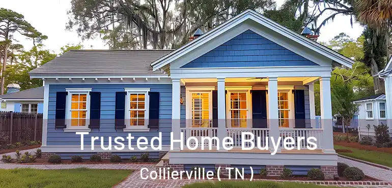  Trusted Home Buyers Collierville ( TN )