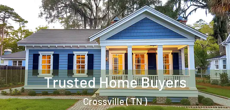  Trusted Home Buyers Crossville ( TN )