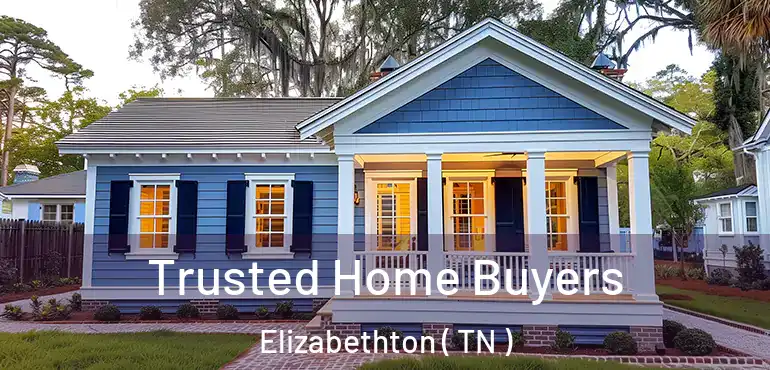  Trusted Home Buyers Elizabethton ( TN )