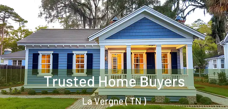  Trusted Home Buyers La Vergne ( TN )