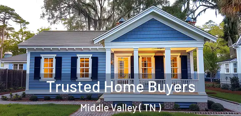  Trusted Home Buyers Middle Valley ( TN )