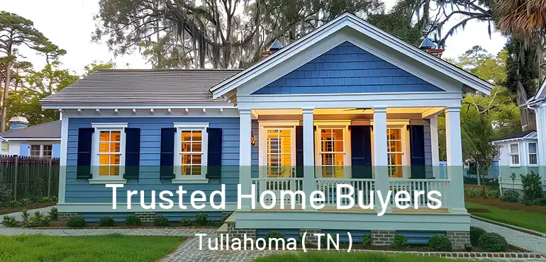  Trusted Home Buyers Tullahoma ( TN )