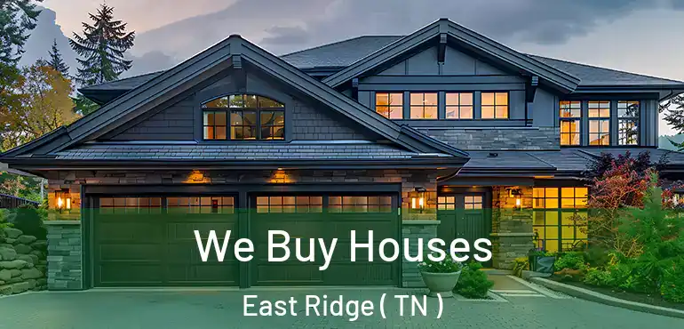  We Buy Houses East Ridge ( TN )
