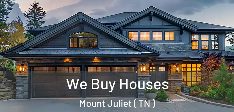  We Buy Houses Mount Juliet ( TN )