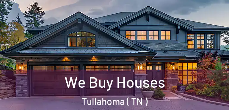  We Buy Houses Tullahoma ( TN )
