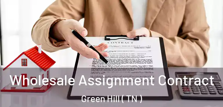  Wholesale Assignment Contract Green Hill ( TN )