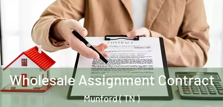  Wholesale Assignment Contract Munford ( TN )