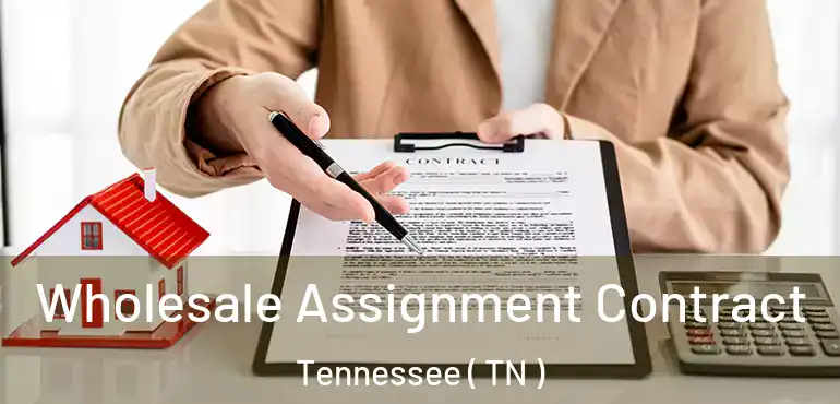  Wholesale Assignment Contract Tennessee ( TN )