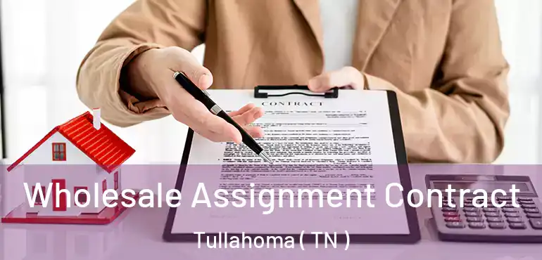  Wholesale Assignment Contract Tullahoma ( TN )